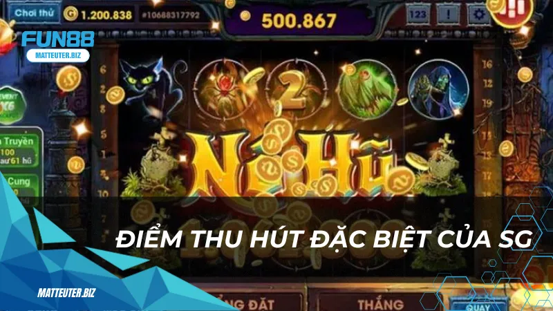 Điểm thu hút đặc biệt của nhà phát hành SG tại Fun88