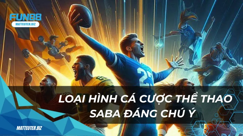 Những loại hình cá cược thể thao saba đáng chú ý 